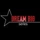 Dream Big Series